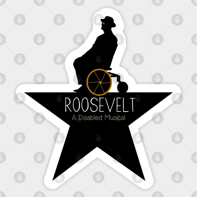 Roosevelt (Hamilton Parody) Sticker by RollingMort91